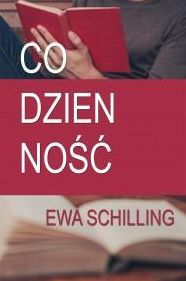 Title: Codziennosc, Author: Ewa Schilling