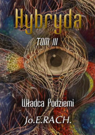 Title: Hybryda. Tom 3, Author: by Jo.E.RACH.
