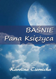 Title: Basnie Pana Ksi, Author: Karolina Ciernicka