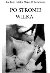 Title: Po stronie wilka, Author: Emiliano Crialesi