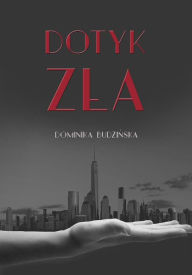 Title: Dotyk zla, Author: Dominika Budzinska