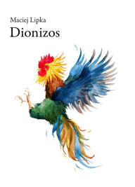 Title: Dionizos, Author: Maciej Lipka