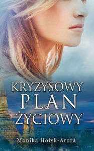 Title: Kryzysowy plan, Author: Monika Holyk-Arora
