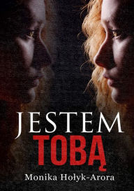 Title: Jestem tob, Author: Monika Holyk-Arora