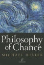Philosophy of Chance: A cosmic fugue with a prelude and a coda