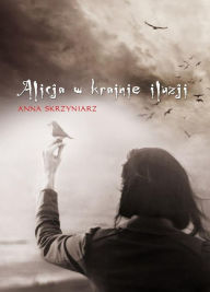 Title: Alicja w krainie iluzji, Author: Anna Skrzyniarz
