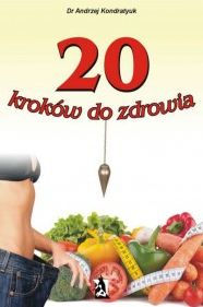Title: 20 kroków do zdrowia, Author: Dr Andrzej Kondratyuk