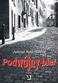 Title: Podwójny blef, Author: Juliusz Yulo Rafeld