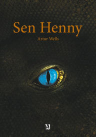 Title: Sen Henny, Author: Artur Wells