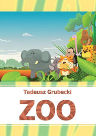 Title: ZOO, Author: Tadeusz Grubecki