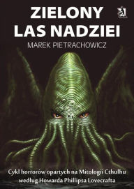 Title: Zielony las nadziei, Author: Marek Pietrachowicz