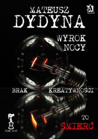 Title: Wyrok Nocy z serii Pętla Czasu, Author: Mateusz Dydyna