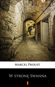Title: W strone Swanna, Author: Marcel Proust