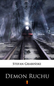 Title: Demon ruchu, Author: Stefan Grabinski