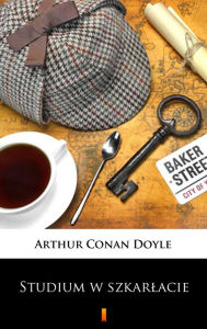 Title: Studium w szkarlacie, Author: Arthur Conan Doyle