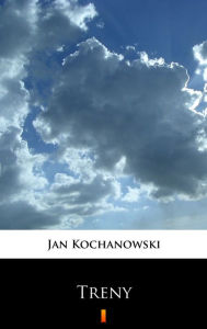 Title: Treny, Author: Jan Kochanowski