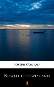 Title: Nowele i opowiadania, Author: Joseph Conrad