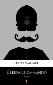 Title: Überfallkommando: Roman, Author: Edgar Wallace