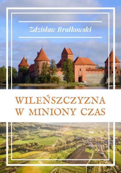 Wilenszczyzna w miniony czas. Cykl: 