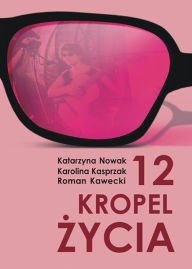 Title: 12 kropel zycia, Author: Katarzyna Nowak