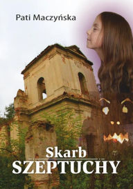 Title: Skarb Szeptuchy, Author: Pati Maczynska