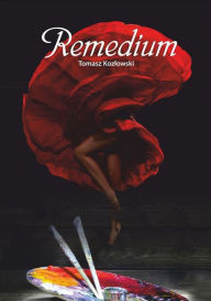 Title: Remedium, Author: Tomasz Kozlowski