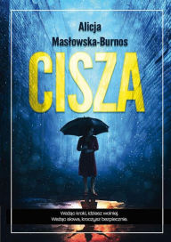 Title: Cisza, Author: Alicja Maslowska-Burnos