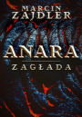 Anara. Zaglada