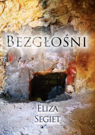 Title: Bezglosni, Author: Eliza Segiet