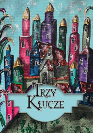 Title: Trzy klucze, Author: Jagna Kraszewska