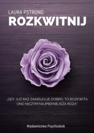 Title: Rozkwitnij, Author: Laura Pstrong