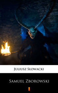 Title: Samuel Zborowski, Author: Juliusz Slowacki