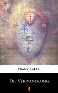 Title: Die Verwandlung, Author: Franz Kafka