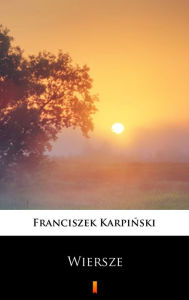 Title: Wiersze: Wybór, Author: Franciszek Karpinski