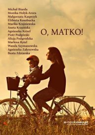 Title: O, Matko!, Author: Praca zbiorowa