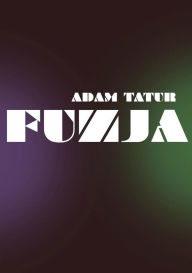 Title: Fuzja, Author: Adam Tatur