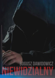 Title: Niewidzialny, Author: Bogusz Dawidowicz
