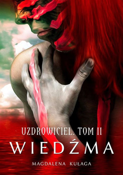 Uzdrowiciel tom 2. Wiedzma