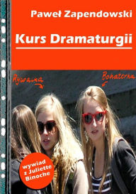 Title: Kurs Dramaturgii, Author: Pawel Zapendowski