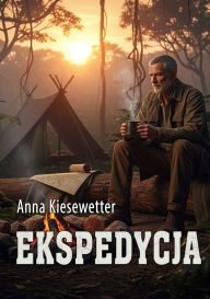 Title: Ekspedycja, Author: Anna Kiesewetter