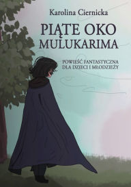Title: Piate oko Mulukarima, Author: Karolina Ciernicka