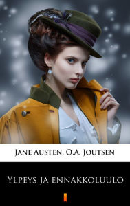 Title: Ylpeys ja ennakkoluulo, Author: Jane Austen