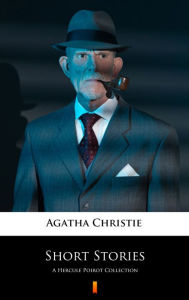 Short Stories: A Hercule Poirot Collection