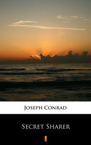 Title: Secret Sharer, Author: Joseph Conrad