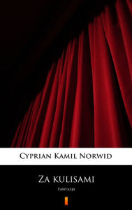 Title: Za kulisami: Fantazja, Author: Cyprian Kamil Norwid