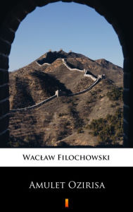 Title: Amulet Ozirisa, Author: Waclaw Filochowski