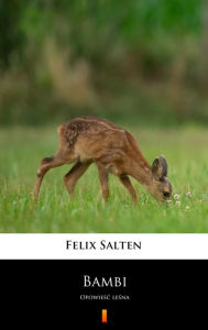 Title: Bambi: Opowiesc lesna, Author: Felix Salten