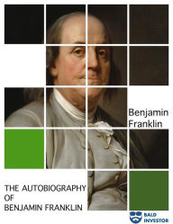 Title: The Autobiography of Benjamin Franklin, Author: Benjamin Franklin