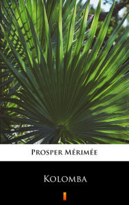 Title: Kolomba, Author: Prosper Mérimée