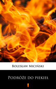 Title: Podróze do piekiel, Author: Boleslaw Micinski